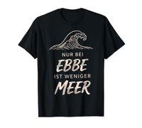 Sólo Durante La Marea Baja Es Menos Ola del Mar Camiseta