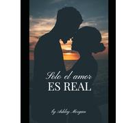 Solo el amor es real