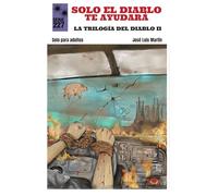 SOLO EL DIABLO TE AYUDARÁ: TRILOGÍA DEL DIABLO II (Serie 227)