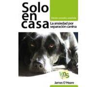 Solo En Casa: La Ansiedad Por Separacion Canina