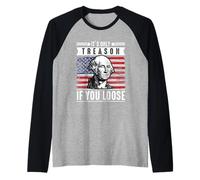 Solo es traición si pierdes a George Washington Patriotic Camiseta Manga Raglan