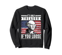 Solo es traición si pierdes a George Washington Patriotic Sudadera