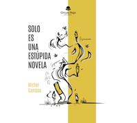 Solo es una estúpida novela