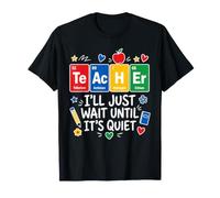 Solo esperaré hasta Que Sea Tranquilo Maestro Escuela Niños Educar Camiseta