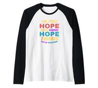 Solo espero Hacer Cosas de Esperanza Que Seas Bienvenido Camiseta Manga Raglan