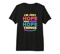Solo espero Hacer Cosas de Esperanza Que Seas Bienvenido Camiseta Premium