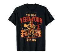 Solo estás Buscando tu último Haw, Divertido Gallo Vaquero Occidental Camiseta