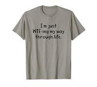 Solo estoy abriendo camino a través de la vida Camiseta