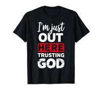 Solo estoy aquí confiando en Dios Camiseta