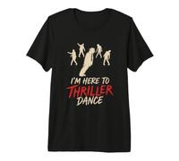 Solo Estoy aquí para Bailar Thriller, Divertida Fiesta de Zom e Halloween Camiseta Premium