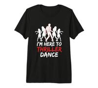 Solo Estoy aquí para Bailar Thriller, Divertida Fiesta de Zom e Halloween Camiseta Premium