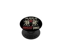 Solo Estoy aquí para Bailar Thriller, Divertida Fiesta de Zom e Halloween PopSockets PopGrip Adhesivo