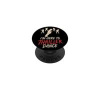 Solo Estoy aquí para Bailar Thriller, Divertida Fiesta de Zom e Halloween PopSockets PopGrip Adhesivo