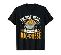 Solo Estoy Aquí para El Amante De La Comida Macarrones con Macarrones con Queso Camiseta