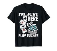 Solo Estoy aquí para Jugar Euchre Camiseta