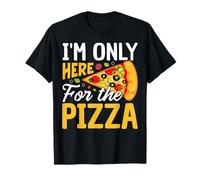 Solo estoy aquí para la pizza Camiseta