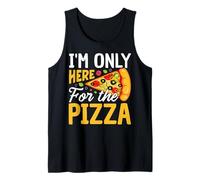 Solo estoy aquí para la pizza Camiseta sin Mangas