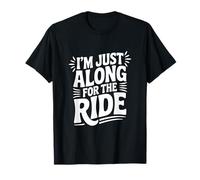 Solo Estoy aquí para los entusiastas de Ride Fun Travel Camiseta