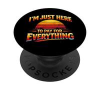 Solo Estoy aquí para Pagar por Todo lo Divertido, Retro, papá, mamá PopSockets PopGrip Adhesivo