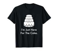Solo Estoy aquí por un Pastel de cumpleaños, Divertidos Pasteles de Boda Rotos Camiseta