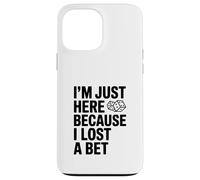 Solo Estoy aquí Porque perdí una Apuesta Divertida Carcasa para iPhone 13 Pro MAX