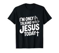 Solo Estoy Hablando con Jesús Hoy Cristiano Divertido Camiseta