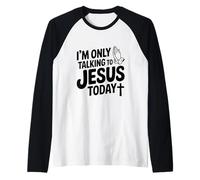 Solo Estoy Hablando con Jesús Hoy Cristiano Divertido Camiseta Manga Raglan
