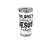 Solo estoy hablando con Jesús hoy Cristo Cristiano hombres mujeres Vaso térmico de acero inoxidable de doble pared