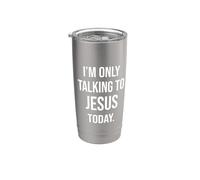 Solo estoy hablando con Jesús hoy Gracioso Religioso Espiritual Vaso térmico de acero inoxidable de doble pared