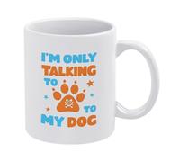 Sólo Estoy Hablando Con Mi Perro Taza De Café Cerámica Taza Con Asa Tazas 330Ml Para Bebidas Leche Oficina