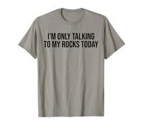 Solo Estoy Hablando con mis Rocas Hoy Camiseta