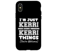 Solo estoy Kerri aquí haciendo cosas increíbles de Kerri Carcasa para iPhone X/XS