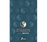 Sólo existe el presente (Aforismos)