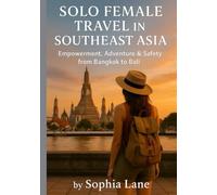 SOLO FEMALE TRAVEL IN SOUTH EAST ASIA