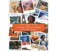 Solo Female Travel Vision Board Book: For Black Women