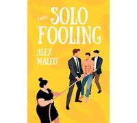 Solo Fooling: A High Heat Spicy Polyamorous Romance Novel
