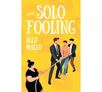 Solo Fooling: A High Heat Spicy Polyamorous Romance Novel