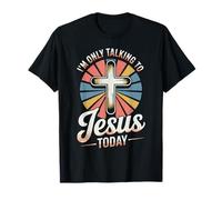 Solo hablar con Jesús hoy cristiano Camiseta