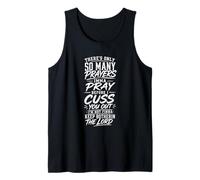 Solo Hay tantas oraciones Que oraré Antes de Que te maldiga Camiseta sin Mangas