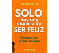 Solo hay una manera de ser feliz: “Conócete a ti mismo”