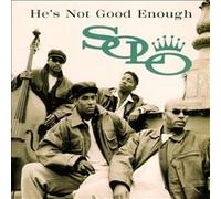 Solo - He's Not Good Enough / Holdin on