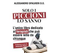 Solo i piccioni lo sanno: L'unico libro dedicato ai terapisti che può essere letto da chiunque