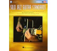 Solo Jazz Guitar Standards: 16 Songs Expertly Arranged in Chord-Melody Style as Popularized on Youtube!