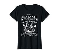 Solo las mejores madres llevan a sus hijos a montar a caballo Camiseta