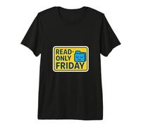 Solo Lectura Viernes Funny Developer IT Sysadmin Camiseta Premium
