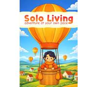 Solo Living: Adventure At Your Own Pace, Self Care Young Adults Coloring Book