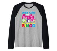 Solo llámame bonita y llévame al jugador de bingo Camiseta Manga Raglan
