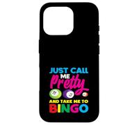 Solo llámame bonita y llévame al jugador de bingo Carcasa para iPhone 16 Pro