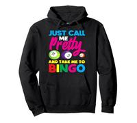 Solo llámame bonita y llévame al jugador de bingo Sudadera con Capucha