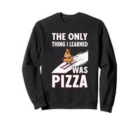 Solo lo Que aprendí fue Pizza Divertida Cita de esquí Sudadera